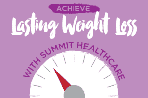 Achieve Lasting Weight Loss with Summit Healthcare | Show Low, AZ
